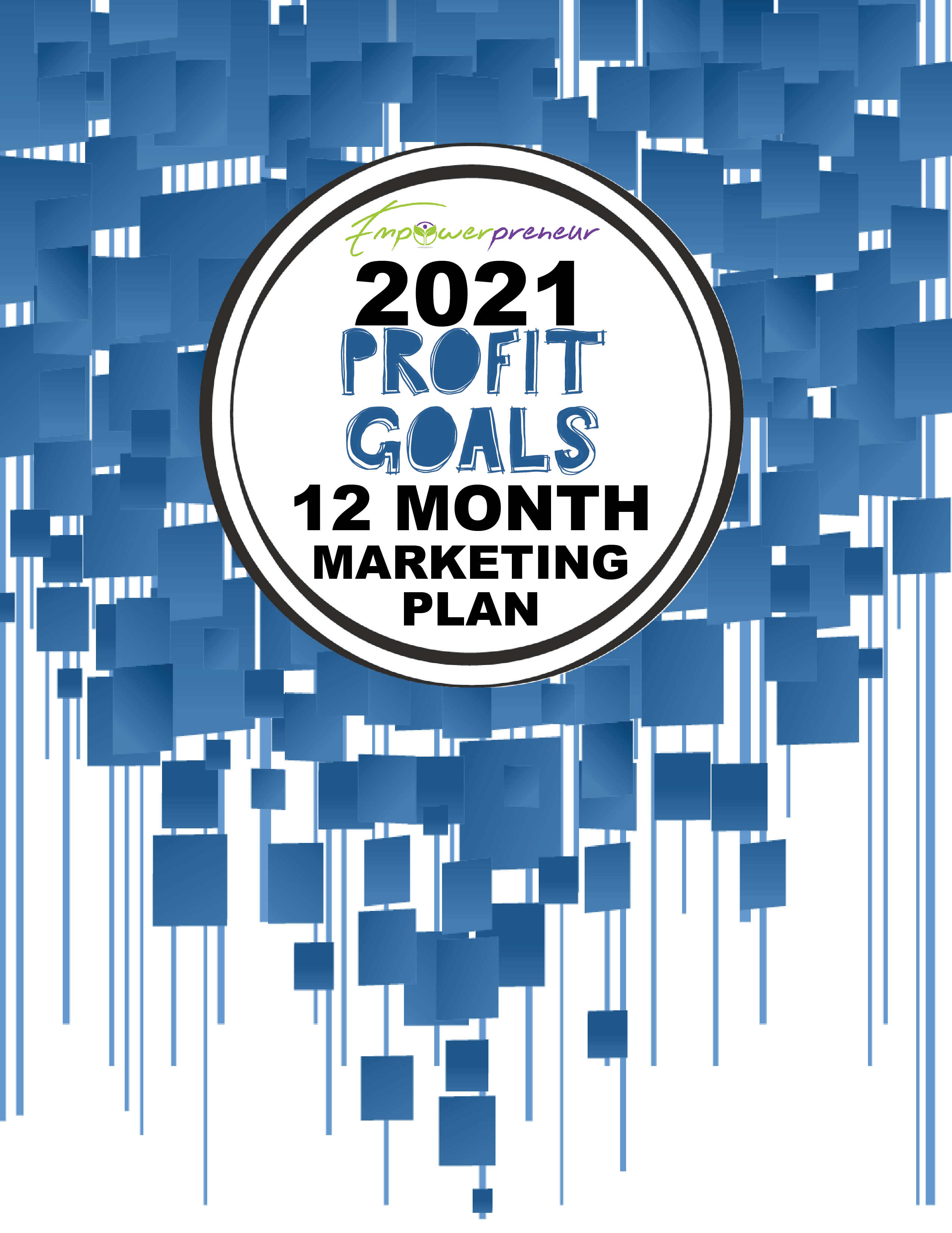 2021 Profit Goals: 12 Month Marketing Plan 1 2021 Profit Goals: 12 Month Marketing Plan