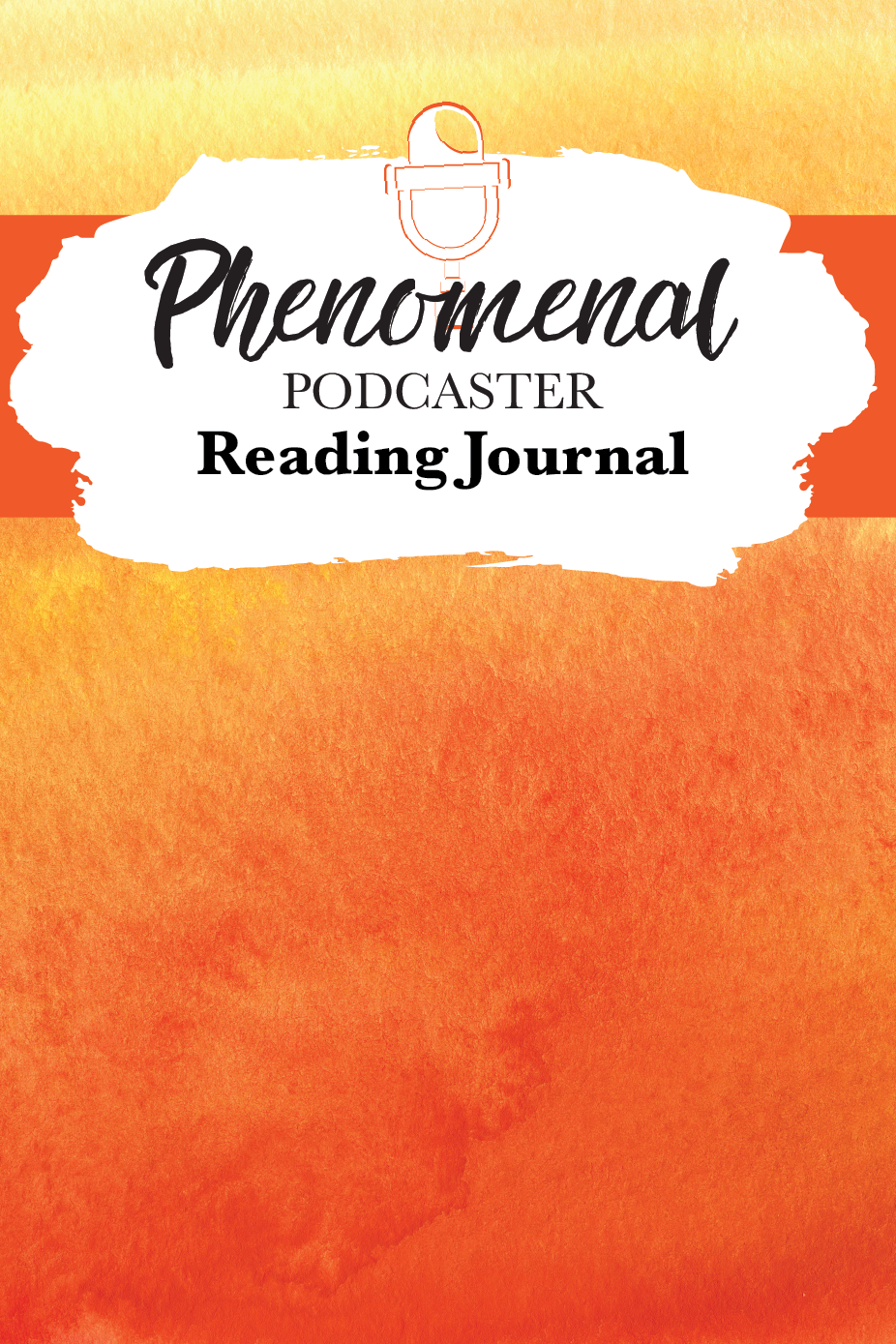 Podcaster Reading Journal: Reading Log for Podcasters 1 Phenomenal Podcaster Reading Journal